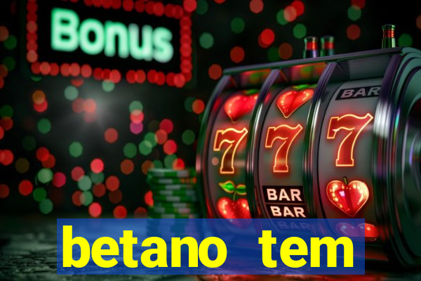 betano tem pagamento antecipado